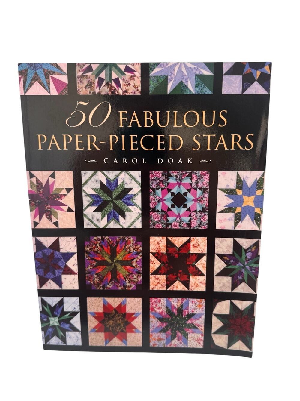 50 Fabulous Paper-Pieced Stars Quilt Pattern Book Carol Doak 2018 128 pages